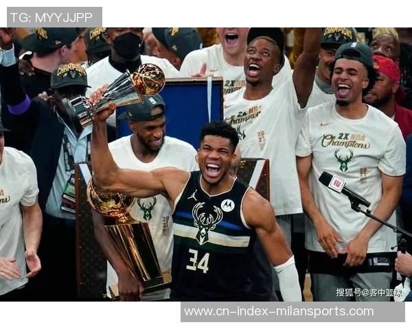 字母哥荣膺五大荣誉成就欧锦赛季军总冠军NBA杯双料MVP与DPOY三兄弟同队共创辉煌
