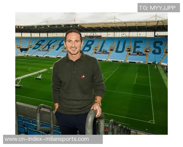 兰帕德成功劝留考文垂小将谢泼德曼联阿森纳对其表示关注